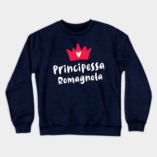 Emilia Romagna Roots Principessa Romagnola Princess Crewneck Sweatshirt